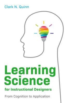 learning science instructional designers clark quinn